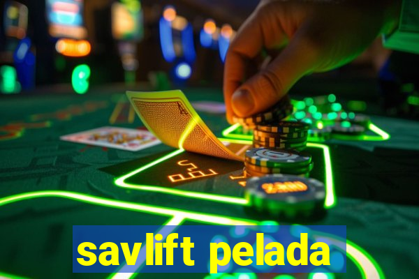 savlift pelada